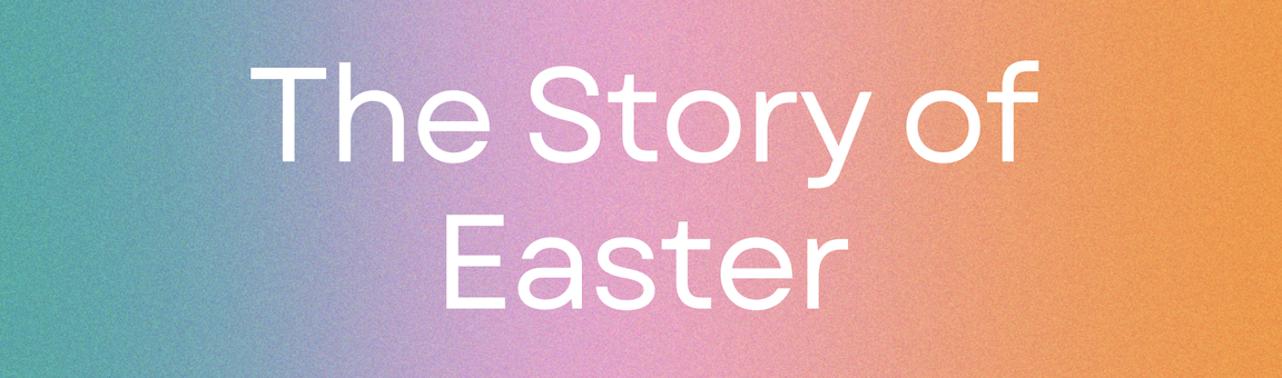 Story of Easter Header